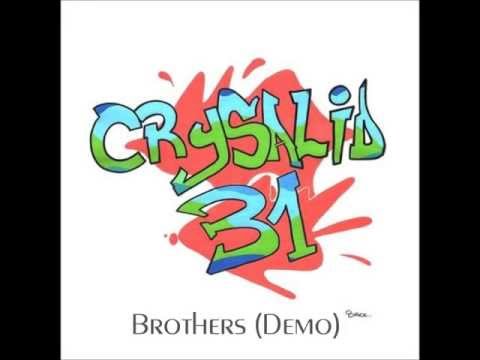Brothers (Demo) - CRYSALID 31