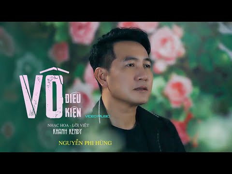 Vô điều kiện - Nguyễn Phi Hùng