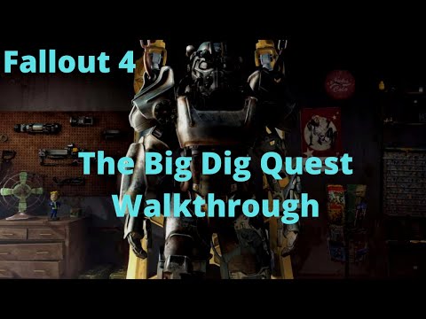 Fallout 4 The Big Dig Quest Walkthrough