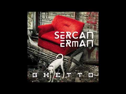 Sercan Erman - Ghetto (Official Audio)