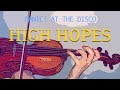 Panic At The Disco High Hopes For Violin And Piano COVER