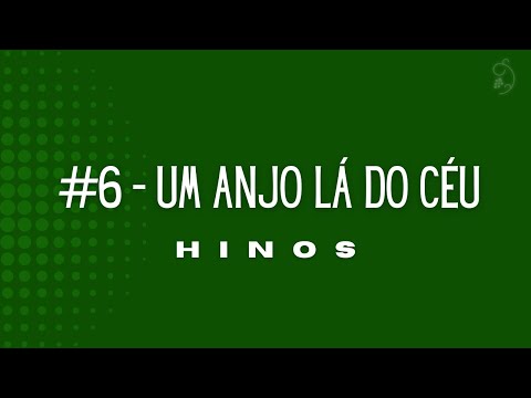 Um Anjo Lá do Céu - 006 - Instrumental - Hinos Igreja de Jesus Cristo dos Santos dos Útimos Dias