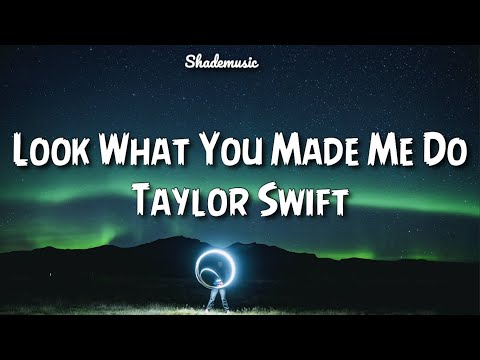 Taylor Swift - Look What You Made Me Do (Lyrics)