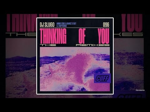 DJ Slugo - Thinking Of You (Amine Edge & DANCE Edit)