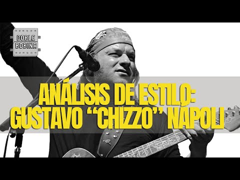 Análisis de estilo: Gustavo "Chizzo" Nápoli.