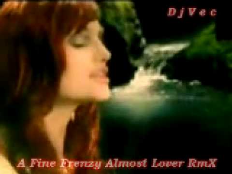 DjVec - A Fine Frenzy - Almost Lover Remix