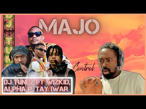 DJ Tunez ft. Wizkid, Alpha P & Tay Iwar – Majo | Reaction