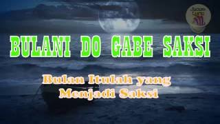 Download lagu Bulani Do Gabe Saksi Marsada Lirik Indonesia... mp3