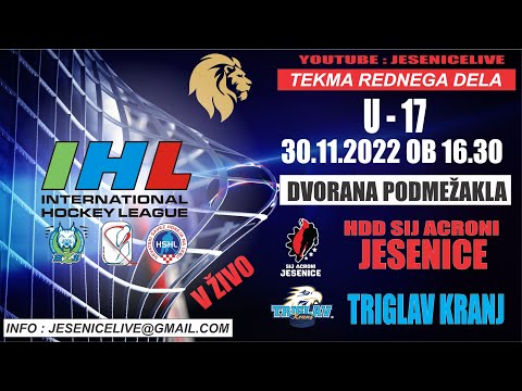HOKEJ NA LEDU  U - 17   SIJ ACRONI JESENICE - HK TRIGLAV KRANJ