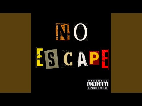 NO ESCAPE