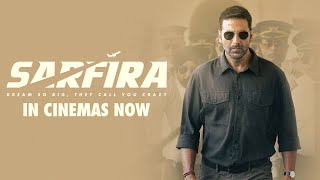 Sarfira | In Cinemas Now | Akshay Kumar | Paresh Rawal | Radhikka | Sudha Kongara