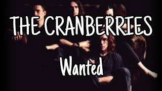 THE CRANBERRIES - Wanted (Lyric Video)