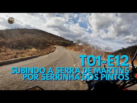 T01-E12 - Subindo a serra de martins por serrinha dos pintos
