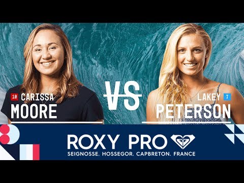 Carissa Moore vs. Lakey Peterson - FINAL - Roxy Pro France 2017