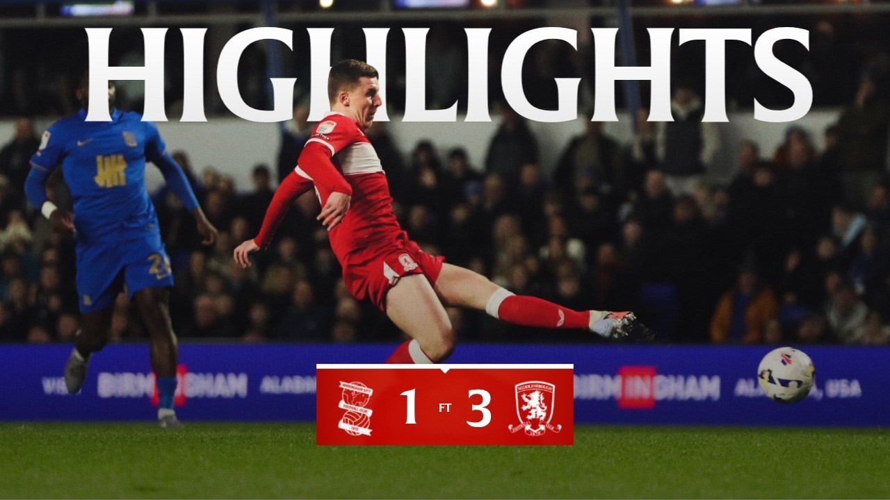 Birmingham City vs Middlesbrough Highlights