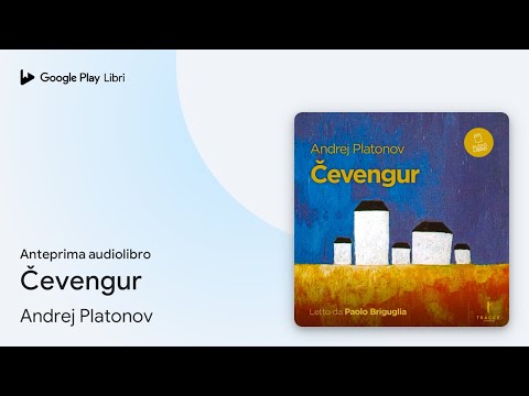 Čevengur di Andrej Platonov · Anteprima audiolibro
