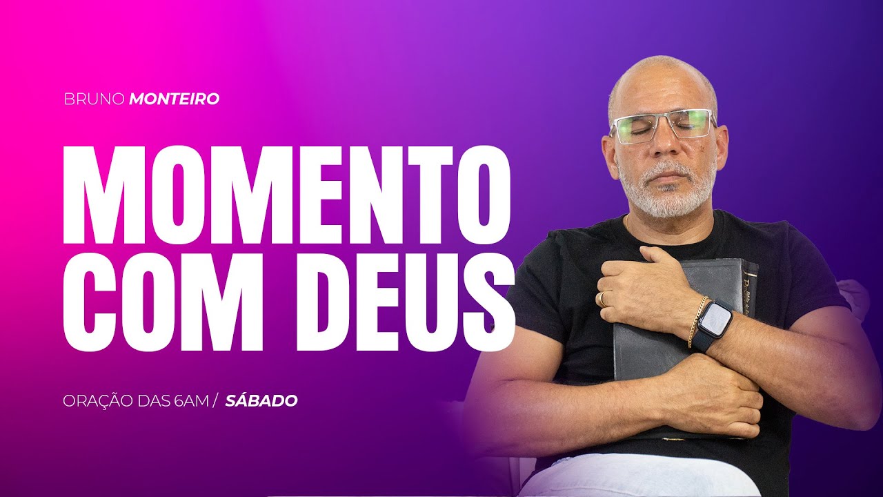 MOMENTO COM DEUS - BRUNO MONTEIRO | SÁBADO