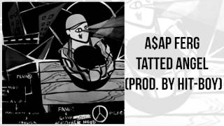 A$AP Ferg  - Tatted Angel (Prod. By Hit Boy)