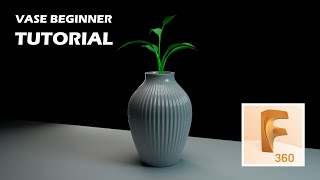 Fusion 360 Beginner Vase Tutorial