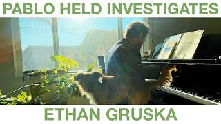 Ethan Gruska interviewed by Pablo Held