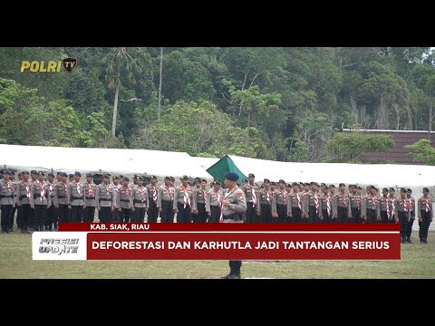 PRESISI UPDATE :KAPOLRI TEKANKAN ANTISIPASI ANCAMAN KARHUTLA DI RIAU 26/04/2025 (18.00)