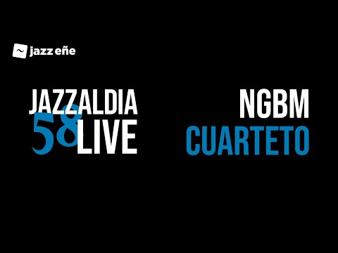 58 JAZZALDIA: NGBM CUARTETO - LIVE 58 JAZZALDIA - 2023/07/23
