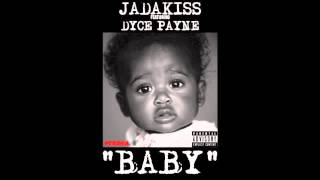 Jadakiss Ft. Dyce Payne - Baby