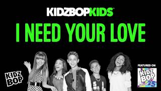 KIDZ BOP Kids - I Need Your Love (KIDZ BOP 25)