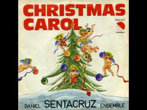 Daniel Sentacruz Ensemble - Christmas Carol (1975)