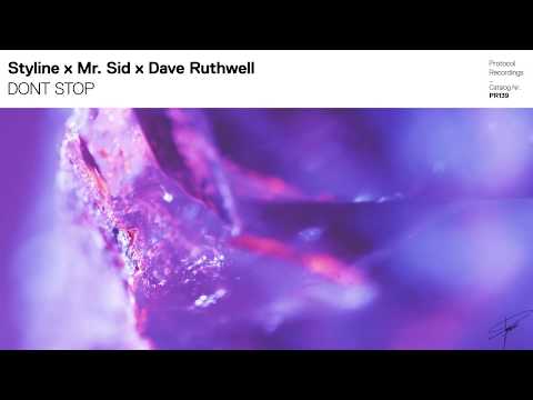 Styline X Mr. Sid X Dave Ruthwell - DONT STOP (Preview)