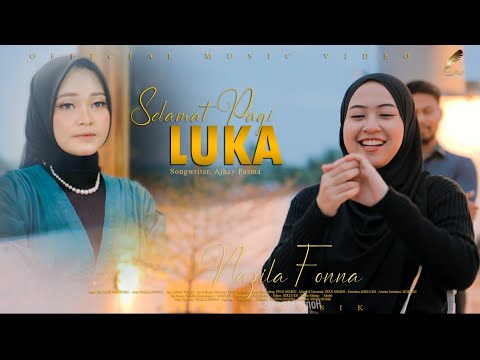 Nazila Fonna - Selamat Pagi Luka (Official Music Video)