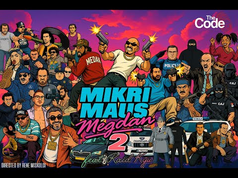Mikri Maus ft. Raid Kyu - Megdan 2 (video)