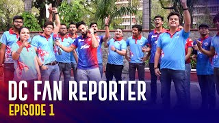 DC Fan Reporter Ep. 1 | DC v MI | IPL 2022