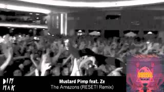 Mustard Pimp feat. Ze - The Amazons (RESET! Remix)