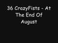 36 CrazyFists - At The End Of August
