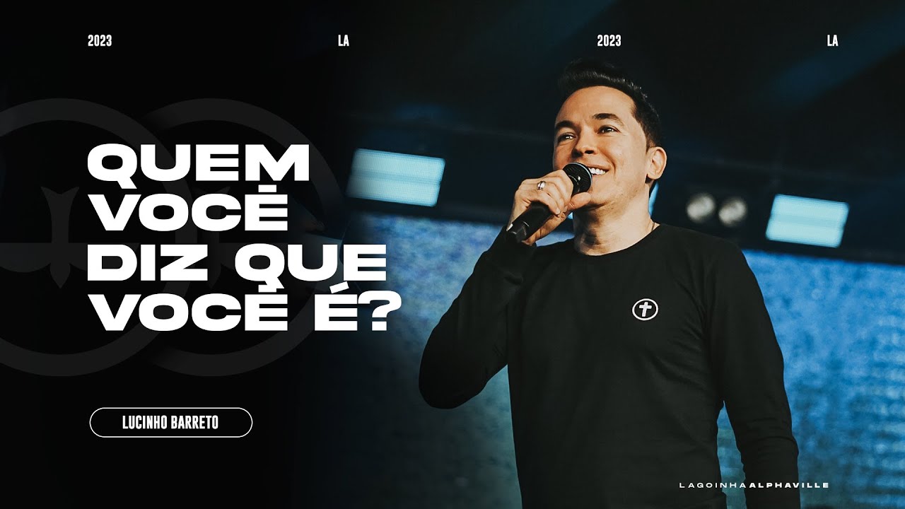 PR LUCINHO BARRETO | QUEM VOCÊ DIZ QUE VOCÊ É? | LAGOINHA ALPHAVILLE