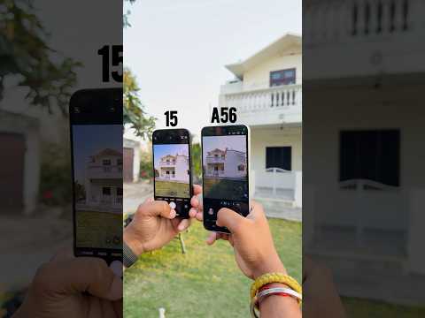 Samsung A56 vs iPhone 15 camera test