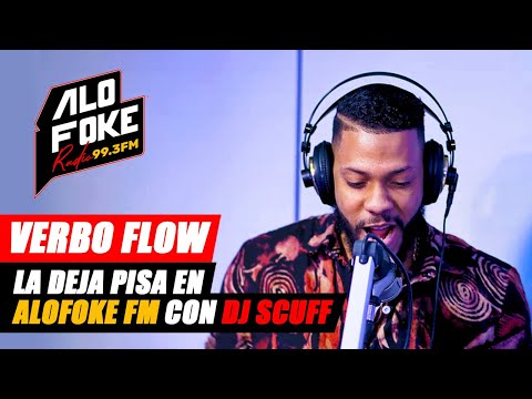 VERBO FLOW: LA DEJA PISA EN ALOFOKE FM CON DJ SCUFF