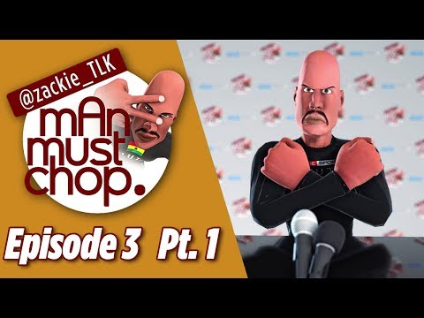 Man Must Chop: Episode 03 Pt.1- Aluta The Boxer (Press Conference)