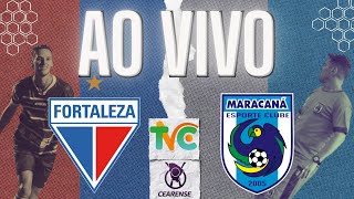 AO VIVO:  FORTALEZA X MARACANÃ | CEARENSE 2026 | 01° FASE | 4ª RODADA