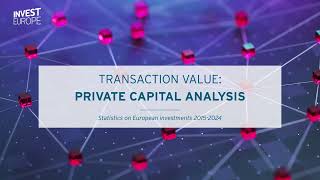 Invest Europe: 'Transaction Value: Private Capital Analysis' 2015-2024
