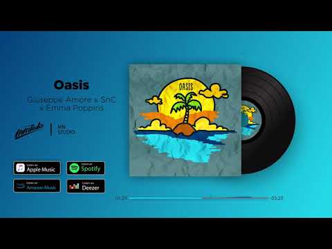 Giuseppe Amore x SnC x Emma Poppins - Oasis