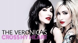 The Veronicas - Cross My Heart (Lyrics)