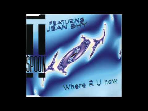 T-  Spoon Feat  Jean Shy   Where R U Now 1994