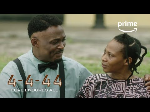 Four Four Forty Four - Love Endures All | Prime Naija