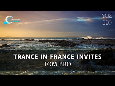 Trance In France Invites: Tom Bro | Deep & Progressive Trance Mix (Feb. 24, 2023)