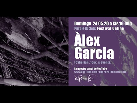 Àlex Garcia - the purple room sets - Domingo 24.05.20 a las 16:00h
