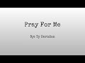 Pray For Me CCC 6/2017