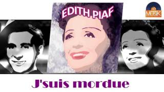 Edith Piaf - J'suis mordue (HD) Officiel Seniors Musik