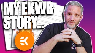 My Story with EKWB... And why I'm done with them for now...